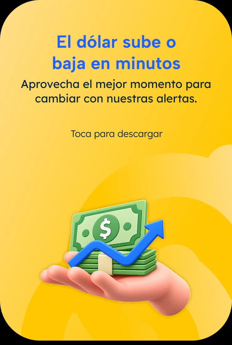 Descarga nuestra app y cambia dólares con un super tipo de cambio, estés donde estés.